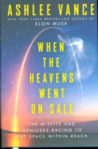 Kniha When the Heavens Went on Sale Ashlee Vance