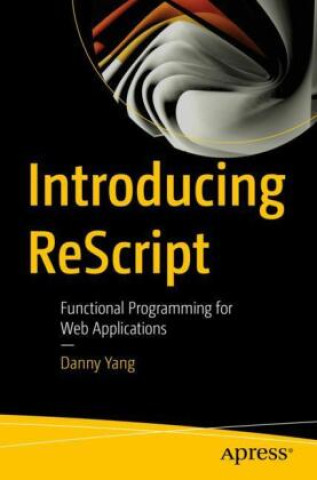 Knjiga Introducing ReScript Danny Yang