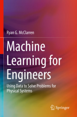 Knjiga Machine Learning for Engineers Ryan G. McClarren