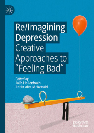 Knjiga Re/Imagining Depression Julie Hollenbach