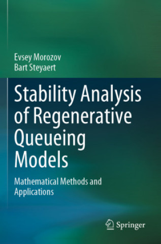 Kniha Stability Analysis of Regenerative Queueing Models Evsey Morozov