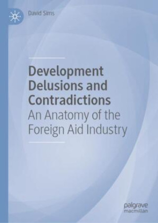 Knjiga Development Delusions and Contradictions David Sims