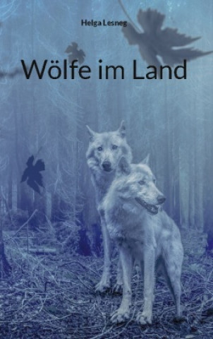 Kniha Wölfe im Land Helga Lesneg