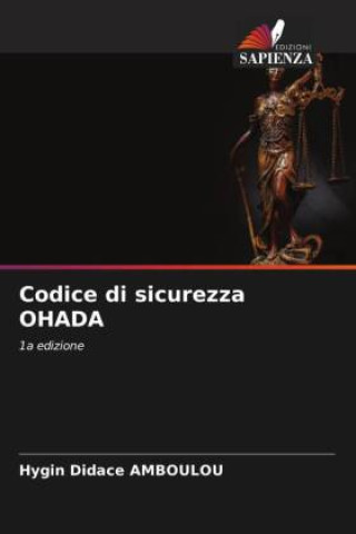 Knjiga Codice di sicurezza OHADA Hygin Didace AMBOULOU