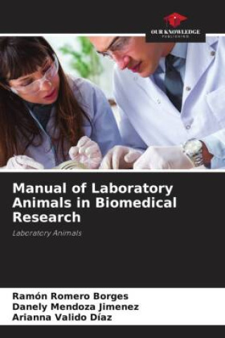 Kniha Manual of Laboratory Animals in Biomedical Research Ramón Romero Borges