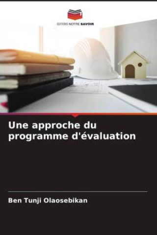 Knjiga Une approche du programme d'évaluation Ben Tunji Olaosebikan