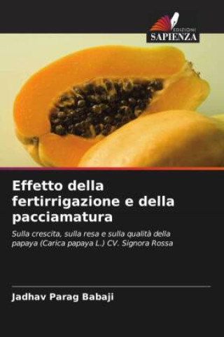 Knjiga Effetto della fertirrigazione e della pacciamatura Jadhav Parag Babaji