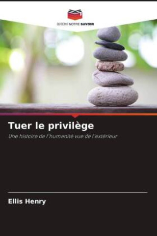 Knjiga Tuer le privilège Ellis Henry
