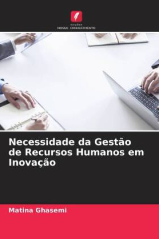 Buch Necessidade da Gestão de Recursos Humanos em Inovação Matina Ghasemi