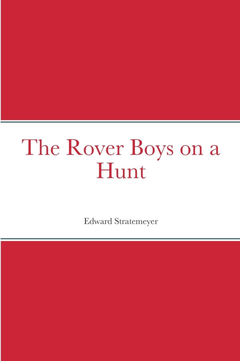 Knjiga The Rover Boys on a Hunt Edward Stratemeyer