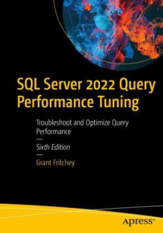 Knjiga SQL Server 2022 Query Performance Tuning Grant Fritchey