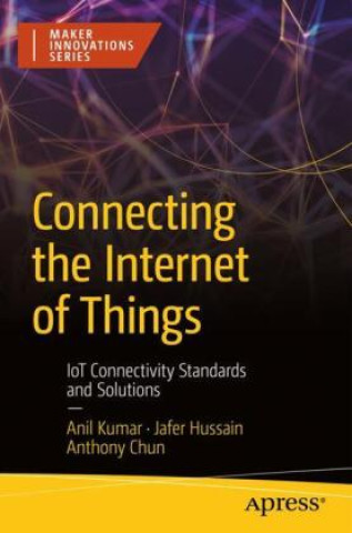 Carte Connecting the Internet of Things Anil Kumar