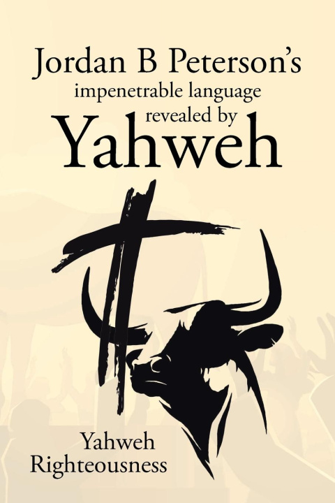 Kniha Jordan B Peterson's impenetrable language revealed by Yahweh 