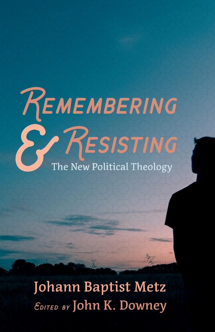 Knjiga Remembering and Resisting John K. Downey