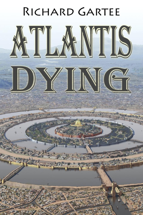 Kniha Atlantis Dying Richard Gartee
