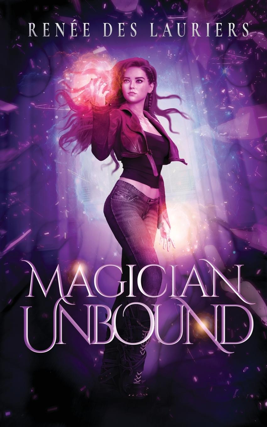 Knjiga Magician Unbound Renée des Lauriers