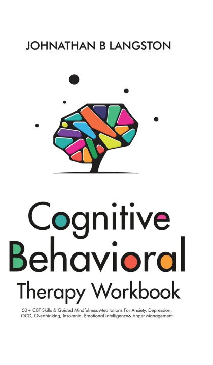 Kniha Cognitive Behavioral Therapy Workbook 