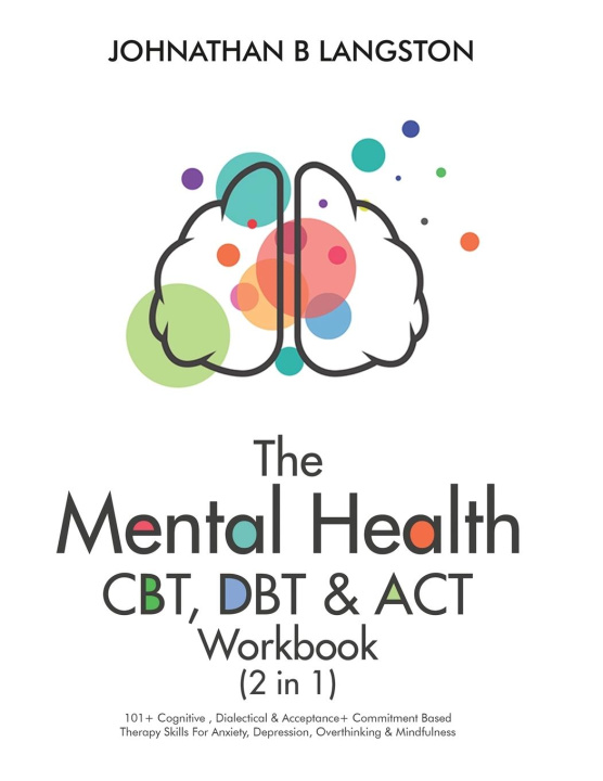 Carte The Mental Health CBT, DBT & ACT Workbook (2 in 1) 
