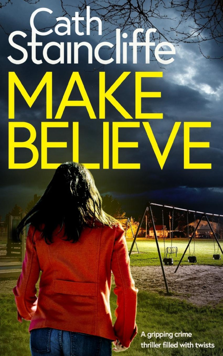 Kniha MAKE BELIEVE a gripping crime thriller filled with twists 