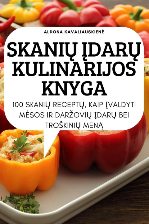 Kniha Skani&#370; &#302;dar&#370; Kulinarijos Knyga 