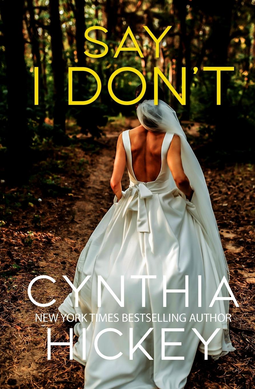 Knjiga Say I Don't Cynthia Hickey