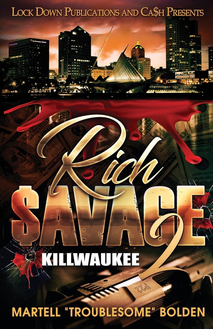Knjiga Rich $avage Martell "Troublesome" Bolden