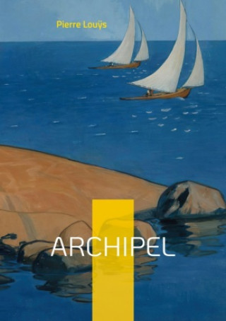 Knjiga Archipel Pierre Louÿs