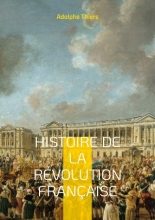 Könyv Histoire de la révolution française 