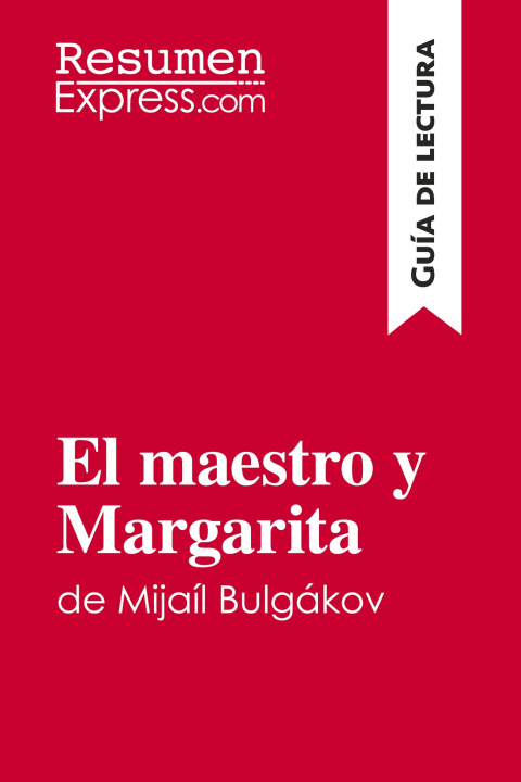 Книга El maestro y Margarita de Mijaíl Bulgákov (Guía de lectura) 