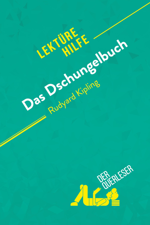 Kniha Das Dschungelbuch von Rudyard Kipling (Lektürehilfe) derQuerleser