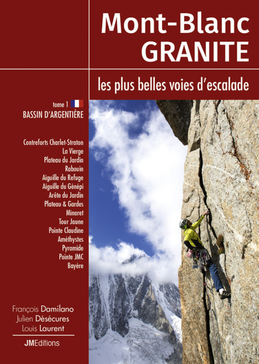 Kniha Mont Blanc Granite a rock climbing guide Vol 1 - Argentière Basin Damilano