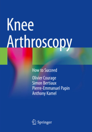 Kniha Knee Arthroscopy Olivier Courage