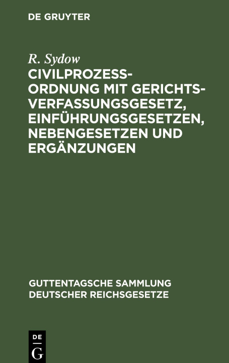 Carte Civilprozeßordnung mit Gerichtsverfassungsgesetz, Einführungsgesetzen, Nebengesetzen und Ergänzungen 