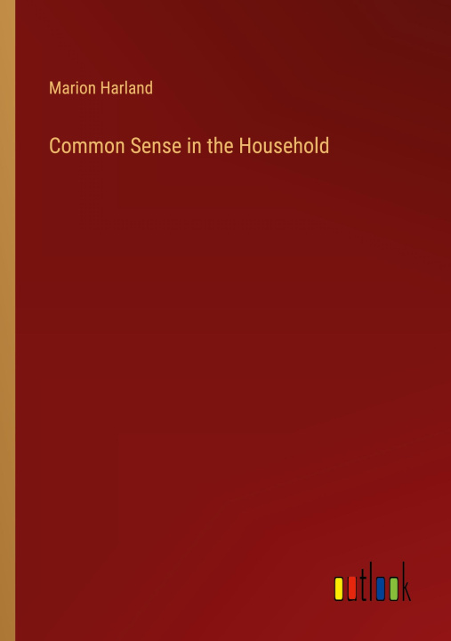 Knjiga Common Sense in the Household Marion Harland