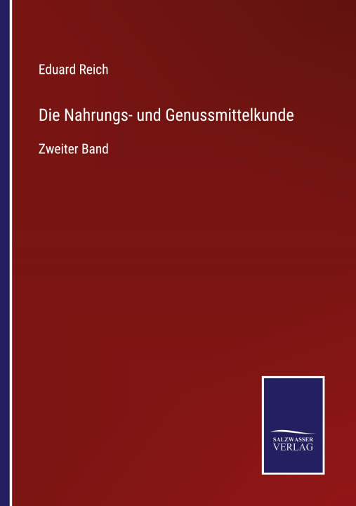 Knjiga Die Nahrungs- und Genussmittelkunde Eduard Reich