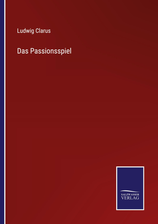Book Das Passionsspiel Ludwig Clarus