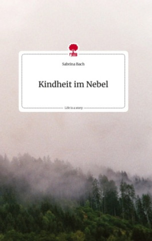 Kniha Kindheit im Nebel. Life is a Story - story.one 