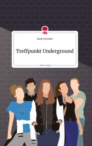 Könyv Treffpunkt Underground. Life is a Story - story.one 