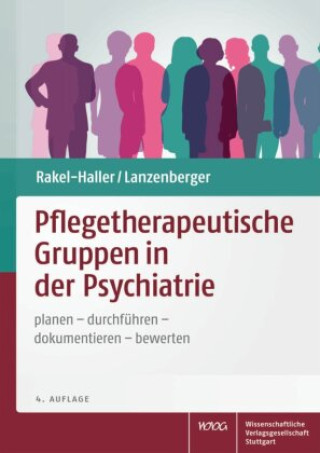 Könyv Pflegetherapeutische Gruppen in der Psychiatrie Teresa Rakel-Haller