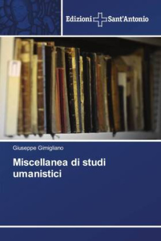 Knjiga Miscellanea di studi umanistici Giuseppe Gimigliano