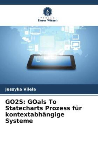 Книга GO2S: GOals To Statecharts Prozess für kontextabhängige Systeme 