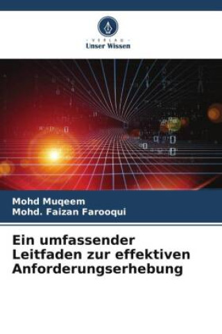 Knjiga Ein umfassender Leitfaden zur effektiven Anforderungserhebung Mohd. Faizan Farooqui