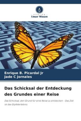 Kniha Das Schicksal der Entdeckung des Grundes einer Reise Jade C Jornales