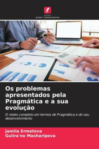 Knjiga Os problemas apresentados pela Pragmática e a sua evoluç?o Gulira'no Masharipova