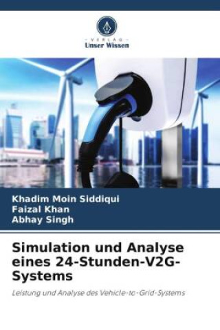 Buch Simulation und Analyse eines 24-Stunden-V2G-Systems Faizal Khan
