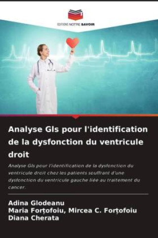 Knjiga Analyse Gls pour l'identification de la dysfonction du ventricule droit Maria For?ofoiu Mircea C. For?ofoiu