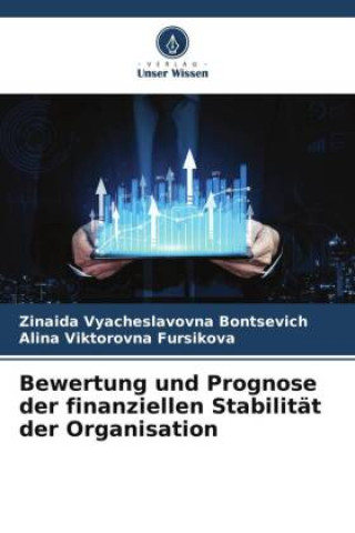 Libro Bewertung und Prognose der finanziellen Stabilität der Organisation Alina Viktorovna Fursikova