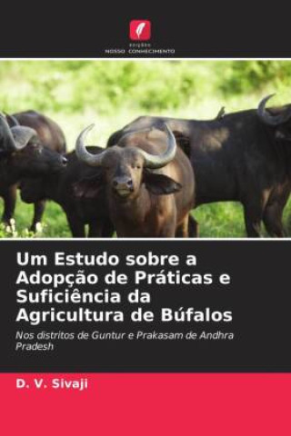 Kniha Um Estudo sobre a Adopç?o de Práticas e Sufici?ncia da Agricultura de Búfalos 