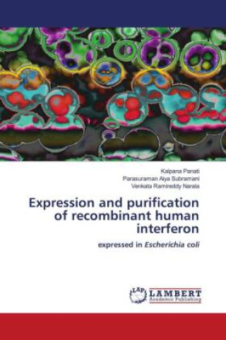 Kniha Expression and purification of recombinant human interferon Parasuraman Aiya Subramani