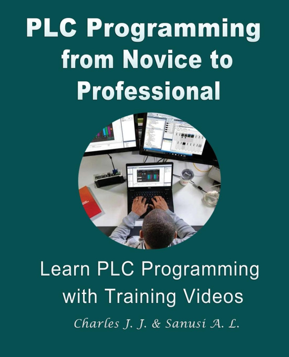 Book PLC Programming from Novice to Professional Ajibola L Sanusi